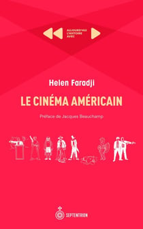 Le Cinéma américain - Aujourd'hui l'Histoire avec Helen Faradji