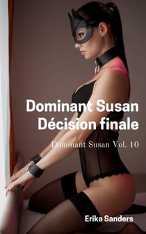 Dominant Susan. Décision Finale - Dominant Susan, #10
