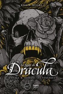 La Figure de Dracula - Voyage à travers les ténèbres