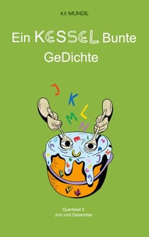 Ein Kessel Bunte Gedichte - Querbeet 5