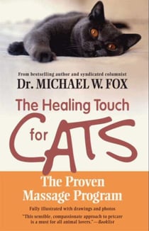 Healing Touch for Cats - The Proven Massage Program for Cats, Revised Edition