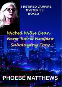 Retired Vampire Mysteries, Books 1, 2, 3 - Retired Vampire Mysteries
