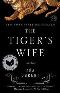 The Tiger's Wife - A Novel