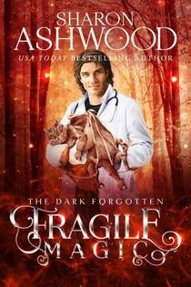 Fragile Magic: A Dark Forgotten Short Story - The Dark Forgotten