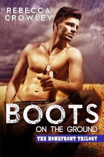 Boots on the Ground - The Homefront Trilogy, #1