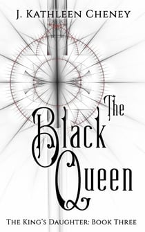 The Black Queen - The King's Daughter, #3
