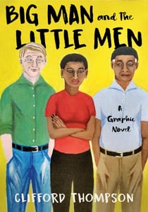 Big Man and the Little Men - A Graphic Novel