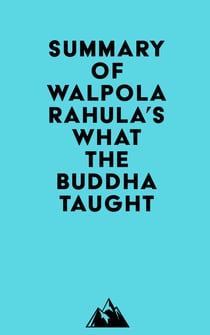 Summary of Walpola Rahula's What the Buddha Taught
