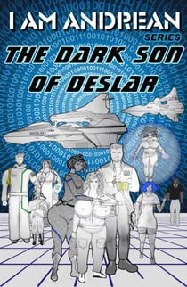 The Dark Son of Deslar - I AM Andrean, #2