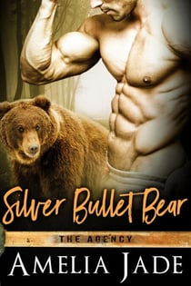 Silver Bullet Bear - The Agency, #3