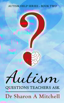 Autism Questions Teachers Ask - Autism Help Series, #2