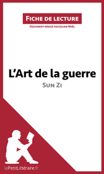 L'Art de la guerre de Sun Zi (Fiche de lecture) - Analyse complète et résumé détaillé de l'oeuvre