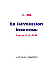 La Révolution inconnue - Russie 1825-1939