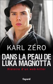 Dans la peau de Luka Magnotta - web-killer