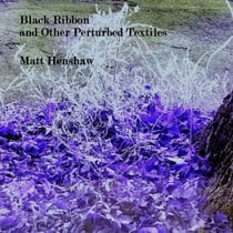 Black Ribbon and Other Perturbed Textiles