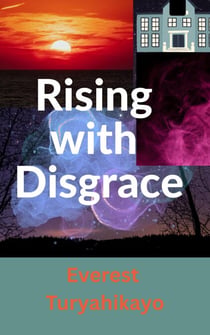 Rising with Disgrace