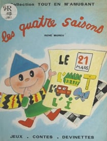 Les quatre saisons - Jeux, contes, devinettes