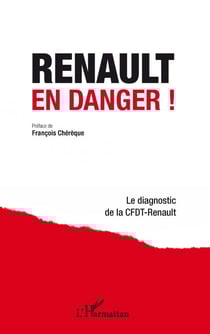 Renault en danger ! - Le diagnostic de la CFDT-Renault
