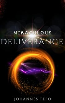 Miraculous Deliverance - Miracles From Heaven Series, #1