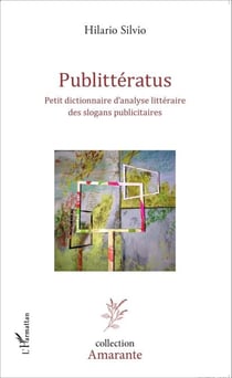 Publittératus - Petit dictionnaire d'analyse littéraire des slogans publicitaires