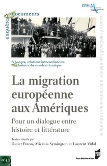 La migration européenne aux Amériques - Pour un dialogue entre histoire et littérature