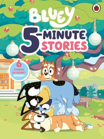 Bluey: 5 Minute Stories - A collection of short stories, perfect for bedtime or on-the-go reading