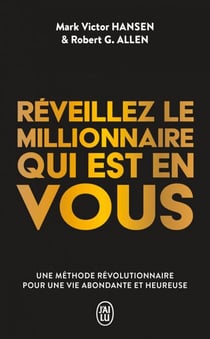 Réveillez le millionnaire qui est en vous