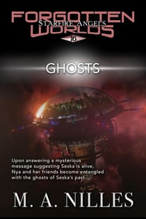 Ghosts - Starfire Angels: Forgotten Worlds, #16