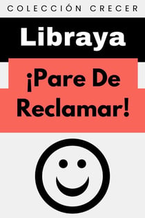 ¡Pare De Reclamar! - Colección Crecer, #12