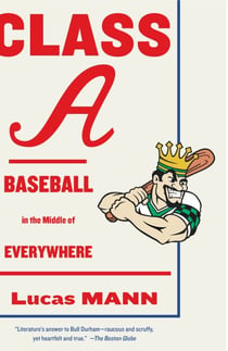 Class A - Baseball in the Middle of Everywhere