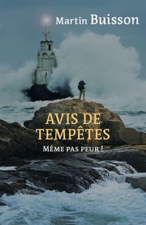 Avis de tempêtes - Même pas peur !