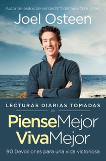 Lecturas diarias tomadas de Piense mejor, viva mejor - 90 Devociones para una vida victoriosa