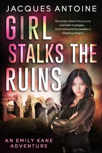 Girl Stalks The Ruins - The Emily Kane Adventures, #8