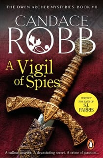 A Vigil of Spies - Another thrilling Medieval mystery from the bestselling Owen Archer series