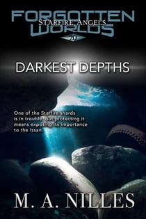 Darkest Depths - Starfire Angels: Forgotten Worlds, #20