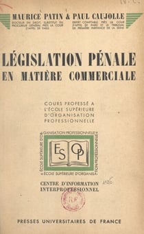 Législation pénale en matière commerciale - Cours professé à l'École supérieure d'organisation professionnelle