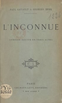 L'inconnue - Comédie-bouffe en trois actes