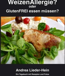 Weizenallergie? - Oder GLUTENfrei essen müssen?