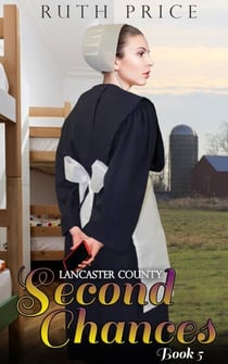 Lancaster County Second Chances 5 - Lancaster County Second Chances (An Amish Of Lancaster County Saga), #5