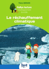 Le rechauffement climatique T1 CYCLE 2 RALLYE DD - Nono, le petit ours blanc