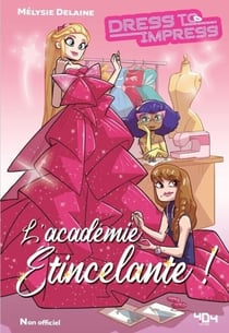 L'académie étincelante - Fanfiction Roblox - Jeux vidéo - Dress to Impress - Fiction - Mode
