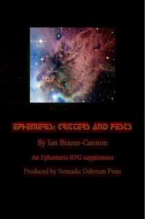 Ephemeris-Critters&amp; Pests: an Ephemeris RPG supplement