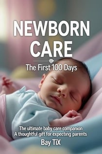 NewBorn Care The First 100 Day