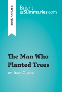 The Man Who Planted Trees by Jean Giono (Book Analysis) - Detailed Summary, Analysis and Reading Guide