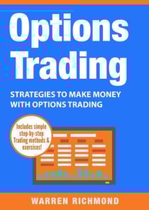 Options Trading: Strategies to Make Money with Options Trading - Options Trading Series, #2