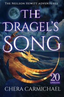 The Dragel's Song : Episode 20 - Neilson Hewitt, #20