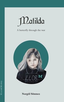 Matilda - A butterfly through the war