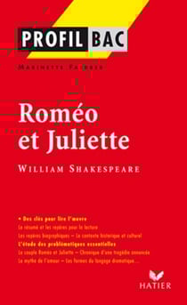 Profil - Shakespeare (William) : Roméo et Juliette - Analyse littéraire de l'oeuvre