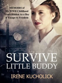 Survive Little Buddy - Iron Curtain Memoirs