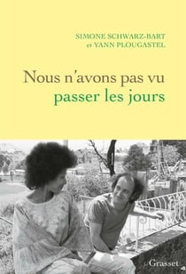 Nous n'avons pas vu passer les jours - récit